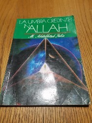 LA UMBRA CREDINTEI IN ALLAH - M. Abdulfettah Sahin - 1992, 126 p.