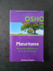 OSHO - MATURITATEA - RESPONSABILITATEA DE A FI TU INSUTI foto