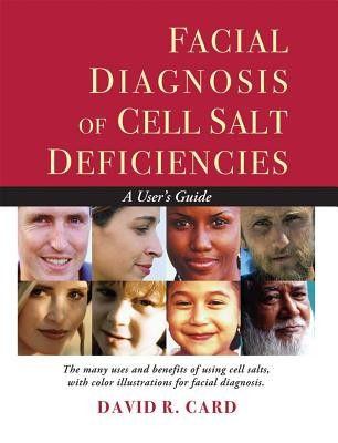 Facial Diagnosis of Cell Salt Deficiency: A User&amp;#039;s Guide foto