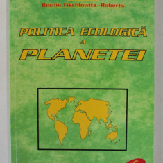 POLITICA ECOLOGICA A PLANETEI de LESTER R. BROWN ,2002 , PREZINTA SUBLINIERI *