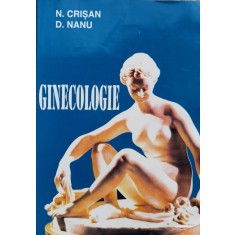 Ginecologie - N. Crisan D. Nanu , X20
