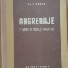 ANGRENAJE: ELEMENTE DE CALCUL SI PROIECTARE - EMIL BOTEZ