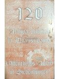 Monica Vlaicu (coord.) - 120 de ani de arhivă publică &icirc;n Transilvania (editia 1996)