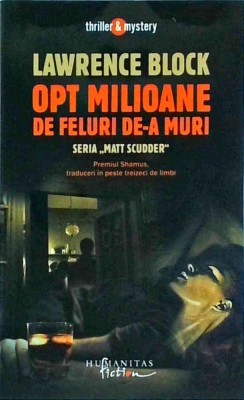 Lawrence Block - Opt milioane de feluri de-a muri foto