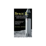 Space X: Starlink and Our Man Elon Musk Bringing NASA Astronauts to the space station and Mega Project To Colonize mars