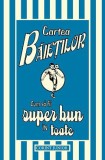 Cumpara ieftin CARTEA BAIETILOR. Cum sa fii super bun in toate