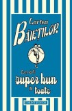 CARTEA BAIETILOR. Cum sa fii super bun in toate