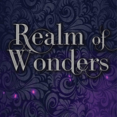 Realm of Wonders (the Queen's Council, Book 3)