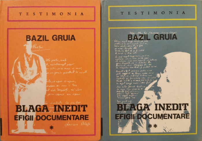 Blaga inedit: Efigii documentare (2 volume) - Bazil Gruia