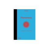 Phenomena: An Infographic Guide to Almost Everything