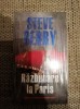 Razbunare la Paris - Steve Berry, Litera, 2012, Roman Politic, 461 pagini