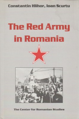 Constantin Hlihor, Ioan Scurtu - The Red Army in Romania foto