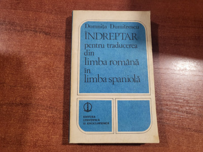 Indreptar pentru traducerea din limba romana in limba spaniola de D. Dumitrescu foto