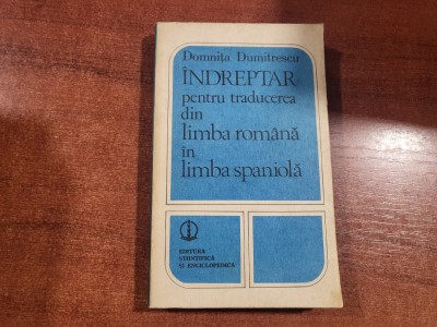 Indreptar pentru traducerea din limba romana in limba spaniola de D. Dumitrescu foto