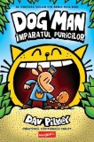 Imparatul puricilor. Seria Dog Man Vol.5 - Grupul Art