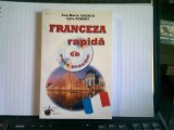 FRANCEZA RAPIDA. CURS PRACTIC CU CD - ANA MARIA CAZACU