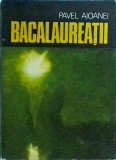 Pavel Aioanei - Bacalaureatii, Dacia
