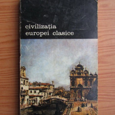 Pierre Chaunu - Civilizația Europei clasice ( vol. 3 )