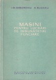 I. M. Gheorghiu, A. Blidaru - Masini pentru lucrari de imbunatatiri funciare