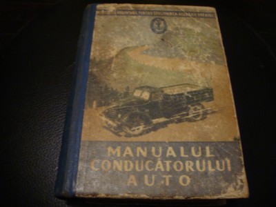 Manualul conducatorului auto - 1955 - uzata foto