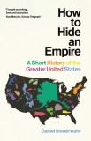 How to Hide an Empire | Daniel Immerwahr