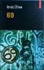 Ionut Chiva - 69, Polirom, Proza. Ego, Carte, Literatura Romana, Editura Polirom, Ionut Chiva, 2004