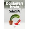 F&eacute;lkem&eacute;ny - Domb&oacute;v&aacute;ri Istv&aacute;n