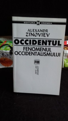 OCCIDENTUL , FENOMENUL OCCIDENTALISMULUI , ALEXANDER ZINOVIEV foto