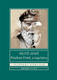 Piszkos Fred, a kapit&aacute;ny - Rejtő Jenő