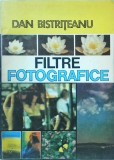 Dan Bistriteanu - Filtre fotografice