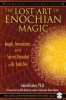 The Lost Art of Enochian Magic: Angels, Invocations, and the Secrets Revealed to Dr. John Dee [With CD (Audio)]