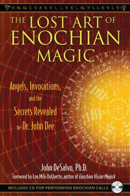 The Lost Art of Enochian Magic: Angels, Invocations, and the Secrets Revealed to Dr. John Dee [With CD (Audio)] foto