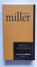 Tropicul cancerului, de Henry Miller, colectiile Cotidianul 2007, 282 pagini