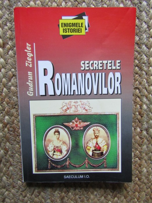 SECRETELE ROMANOVILOR de GUDRUN ZIEGLER , 2000