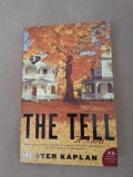 Cumpara ieftin The Tell : A Novel Paperback ~ Hester Kaplan