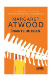 &Icirc;nainte de Eden - Paperback brosat - Margaret Atwood - Corint