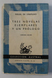TRES NOVELAS EJEMPLARES Y UN PROLOGO de MIGUEL DE UNAMUNO , 1964