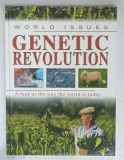 WOLRD ISSUES GENETIC REVOLUTION , ALOOK AT THE WAY THE WORLD IS TODAY by EWAN McLEISH , 2006