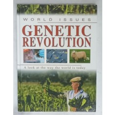 WOLRD ISSUES GENETIC REVOLUTION , ALOOK AT THE WAY THE WORLD IS TODAY by EWAN McLEISH , 2006