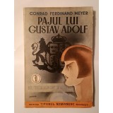 Conrad Ferdinand Meyer - Pajul lui Gustav Adolf. Amuletul (Ed. Tiparul Rom&acirc;nesc)