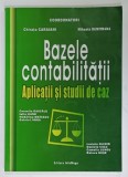 BAZELE CONTABILITATII , APLICATII SI STUDII DE CAZ . coordonatori CHIRATA CARAIANI si MIHAELA DUMITRANA , 2005