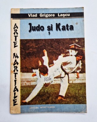 VLAD GRIGORE LASCU - Judo si Kata _ Ed. Sport Turism 1992 foto