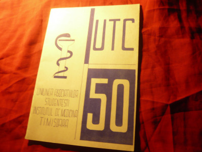 Institutul Medicina Timisoara -50 Ani UTC -Uniunea As. Studentesti , 27 pag foto