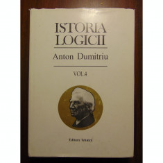 Anton Dumitriu - Istoria logicii ( vol. IV) foto