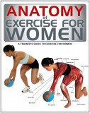 Anatomy of Exercise for Women |