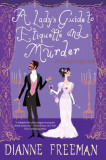 A Lady&#039;s Guide to Etiquette and Murder