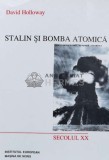 Stalin si bomba atomica - 1998 - David Holloway ($N4)