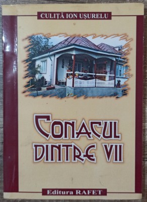 Conacul dintre vii - Culita Ion Usurelu// dedicatie si semnatura autor foto