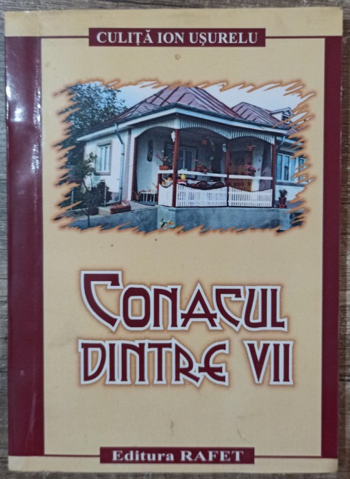 Conacul dintre vii - Culita Ion Usurelu// dedicatie si semnatura autor