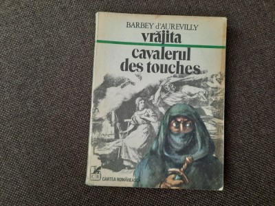 VRAJITA * CAVALERUL DES TOUCHES - Barbey d&amp;#039;Aurevilly P12 foto